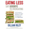 Eating Less by Gillian Riley books on sale