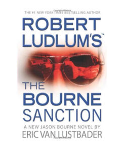 Robert Ludlum's The Bourne Sanction by Eric Van Lustbader books on sale