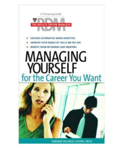 Managing Yourself for the Career You Want by The Harvard Business School Press books on sale